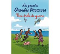 Les Grandes Grandes Vacances Tome 1 - Une Drôle De Guerre