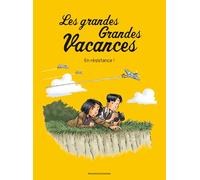 Les grandes grandes vacances, Tome 04: En résistance !