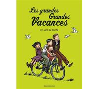 Les grandes grandes vacances, Tome 05 Un vent de liberté - Gwenaëlle Boulet - Bd Kids - broché - Bande dessinée jeunesse