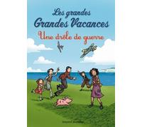 Les Grandes Grandes Vacances Tome 1 - Une Drôle De Guerre