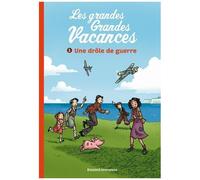 Les Grandes Grandes Vacances - Tome 1 - Une Drôle De Guerre