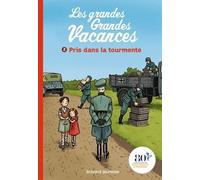 Les grandes grandes vacances, Tome 02: Pris dans la tourmente