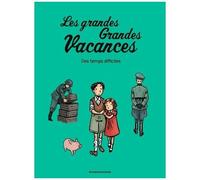 Les Grandes Grandes Vacances - Tome 3 - Des Temps Difficiles