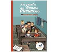 Les Grandes Grandes Vacances - Tome 3 - L'heure Du Choix
