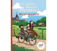 Les grandes grandes vacances, Tome 04: Le vent de la liberté