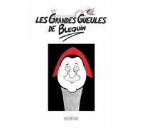 LES GRANDES GUEULES DE BLÉQUIN