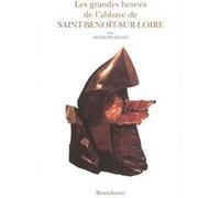 Les grandes heures de l'abbaye de saint-benoit Henri Pigaillem (Auteur)