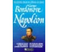 Les Grandes Heures de l'Histoire de France - Napoléon Le siege de toulon, les fastes de l'empire, le pont d'arcole, la plaine de water - Georges Bordonove - Pygmalion - broché - Biographie