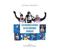 Les grandes heures du ski nordique français