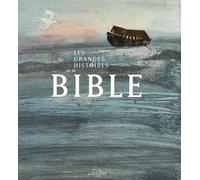Les grandes histoires de la Bible