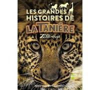 Les grandes histoires de La Tanière Patrick Violas (Auteur), Francine Violas (Auteur)