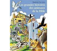 Les grandes histoires des animaux de la Bible