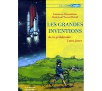 Les Grandes Inventions - De La Prehistoire A Nos Jours