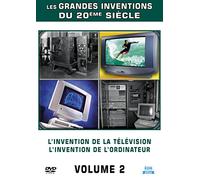 les grandes inventions du XXe siècle, vol. 2 : l'invention de la télévision ; l'invention de l'ordinateur