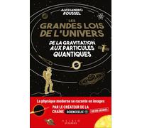 Les Grandes Lois de l'Univers De la gravitation aux particules quantiques - Alessandro Roussel - Alisio - broché - Essai