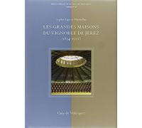 Les grandes maisons du vignoble de Jerez (1834-1992)