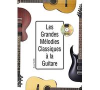 Les grandes mélodies classiques à la guitare - 1 Livre + 1 CD