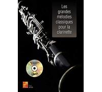 Les grandes mélodies classiques pour la clarinette (1 Livre + 1 CD)