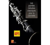 Les grandes mélodies classiques pour la clarinette (Livre grand format avec enregistrements audios à télécharger)