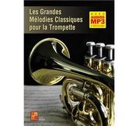Les grandes mélodies classiques pour la trompette (Livre grand format avec enregistrements audios à télécharger) G