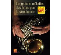 Les grandes mélodies classiques pour le saxophone alto (Livre grand format avec enregistrements audios à télécharger)