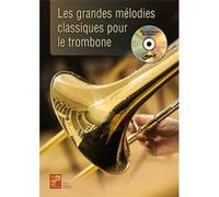 Les grandes mélodies classiques pour le trombone - 1 Livre + 1 CD G
