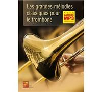 Les grandes mélodies classiques pour le trombone (Livre grand format avec enregistrements audios à télécharger) G