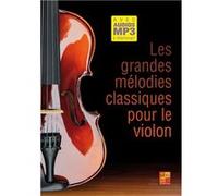 Les grandes mélodies classiques pour le violon (Livre grand format avec enregistrements audios à télécharger) G