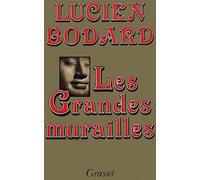 Les grandes murailles - Lucien Bodard - Grasset - Livre