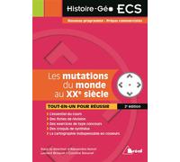 Les grandes mutation du monde au XXème siècle Avec cartes en couleurs, nouveau programme prépas commerciales - Alexandra Monot - Bréal - broché - Scolaire / Universitaire