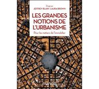 Les grandes notions de l'urbanisme: Pour les métiers de l'immobilier