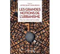 Les grandes notions de l'urbanisme Pour les métiers de l'immobilier - Jeffrey Blain - Dunod - broché - Guide
