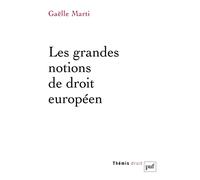 Les grandes notions du droit de l’Union européenne