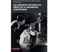 Les grandes notions du droit de la recherche scientifique Didier Truchet (Auteur), Catherine Puigelier (Auteur), Olivier Descamps (Auteur)