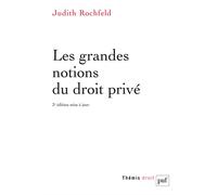 Les grandes notions du droit privé - Judith Rochfeld - Puf - broché - Etude