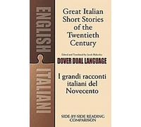 Les grandes nouvelles italiennes du vingtième siècle / I Grandi Racconti Italiani del Novecento : Un livre en deux langues
