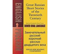 Les grandes nouvelles russes du XXe siècle : Un livre en deux langues