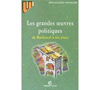 Les grandes oeuvres politiques de Machiavel à nos jours