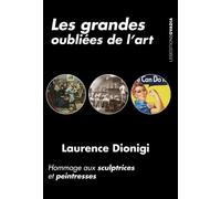 Les grandes oubliées de l'Art : Hommage aux sculptrices et peintresses