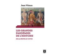 Les grandes pandémies de l'Histoire - De la peste au Covid - Jean Vitaux - Archipoche - Poche - Guide