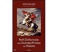 Les grandes phrases de l'histoire - PIGAILLEM-H - City - broché - Anthologie