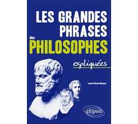Les grandes phrases des philosophes expliquées