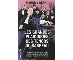 Les Grandes Plaidoiries DES Tenors Du Barreau (French Edition) by Aron, Matthieu (2013) Paperback