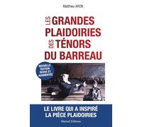 Les grandes plaidoiries des tenors du barreau Nouvelle édition revue et augmentée 2023 - Matthieu Aron - Mareuil Editions - broché - Essai
