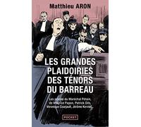 Les grandes plaidoiries des ténors du barreau: quand les mots peuvent tout changer