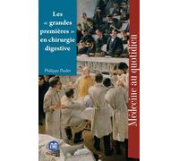 Les « grandes premières » en chirurgie digestive - Philippe Paulet - Eme Et Intercommunications - broché - Scolaire / Universitaire