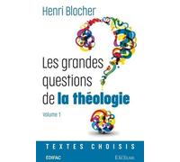 Les Grandes Questions De La Théologie - Volume 1 - Textes Choisis