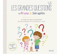 Les grandes questions de Prune et Séraphin De vraies histoires pour répondre aux questions des petits sur Dieu et la vie - Karine-Marie Amiot - Mame - relié - Album éveil dès la naissance