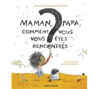 Les grandes questions de Sofia - Maman, papa, comment vous vous êtes rencontrés ? Les grandes questions de sofia - Stéphanie Marchal - Flammarion Jeunesse Pere Castor - cartonné - Album jeunesse