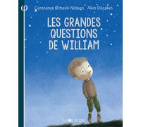 Les grandes questions de william - Constance Orbeck-Nilssen - Joie De Lire - broché - Document jeunesse dès 9 ans
